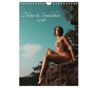 Natur und Sinnlichkeit (Wandkalender 2026 DIN A4 hoch), CALVENDO Monatskalender: Sinnliche Aktaufnahmen in traumhaften Landschaften