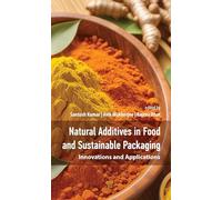 Natural Additives in Food and Sustainable Packaging: Innovations and Applications