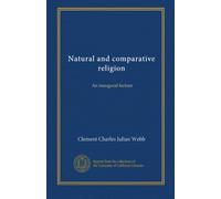 Natural and comparative religion: An inaugural lecture