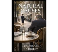 Natural Causes: She's Already Gone (The Layover Murders)