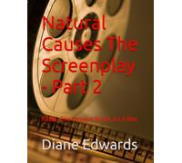 Natural Causes The Screenplay - Part 2: Rabbi, The Hospice Nurse, & Lil Abe: 7