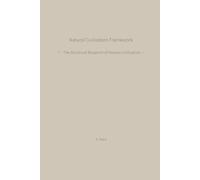 Natural Civilization Framework: The Structural Blueprint of Human Civilization (Human Natural Structure Series)