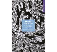 Natural Complexity: A Modeling Handbook: 5 (Primers in Complex Systems)