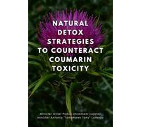 Natural Detox Strategies to Counteract Coumarin Toxicity