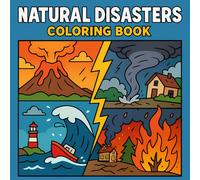 Natural Disaster Coloring Book: Bold and Easy Designs of Environmental Cataclysms like Volcanoes, Tornadoes, Tsunamis and More