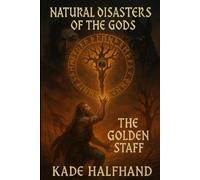 Natural Disasters of the Gods: The Golden Staff: 1