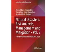 Natural Disasters: Risk Analysis, Management and Mitigation - Vol. 2: Select Proceedings of NDRAMM 2024 (Lecture Notes in Civil Engineering, 759)