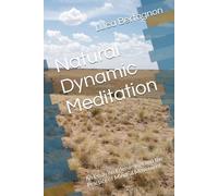 Natural Dynamic Meditation: An Essay on Edenamism and the Practice of Mindful Movement