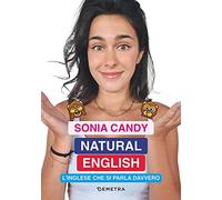 Natural English. L'inglese che si parla davvero (Corsi di lingua)