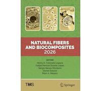 Natural Fibers and Biocomposites 2026 (The Minerals, Metals & Materials Series)