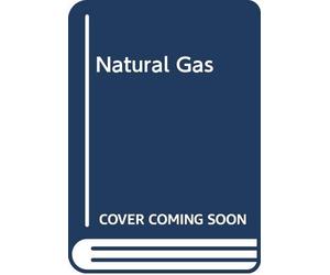 Natural Gas: Fuel For The 21St Century