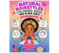 Natural Hairstyles Coloring Book for Black Girls: Celebrate color love your natural hair