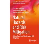 Natural Hazards and Risk Mitigation: Natural Hazards in Himalaya and Risk Mitigation (Springer Transactions in Civil and Environmental Engineering)