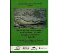 Natural History And Conservation Of The Orinoco Crocodile