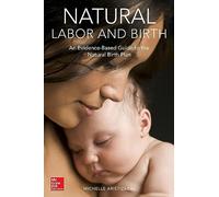 Natural Labor and Birth: An Evidence-Based Guide to the Natural Birth Plan (OBSTETRICS/GYNECOLOGY)