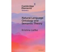 Natural Language Ontology and Semantic Theory (Elements in Semantics) – Cambridge University Press
