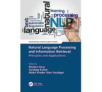 Natural Language Processing and Information Retrieval: Principles and Applications (Computational and Intelligent Systems)
