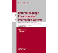Natural Language Processing and Information Systems: 30th International Conference on Applications of Natural Language to Information Systems, NLDB ... II: 15837 (Lecture Notes in Computer Science)