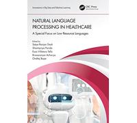 Natural Language Processing In Healthcare: A Special Focus on Low Resource Languages (Innovations in Big Data and Machine Learning)
