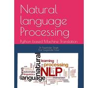 Natural language Processing: Python based Machine Translation (ECE CSE Books)