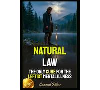 Natural Law: The Only Cure For The Leftist Mental Illness (Redpilled Progressive (satire))