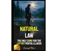 Natural Law: The Only Cure For The Leftist Mental Illness (Redpilled Progressive (satire))