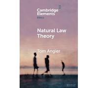 Natural Law Theory (Elements in Ethics)
