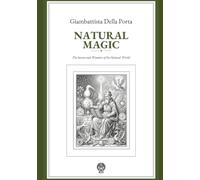 Natural Magic: The Secrets and Wonders of the Natural World