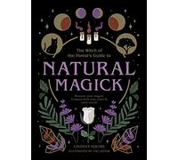 Natural Magick: Discover your magick. Connect with your inner & outer world (Witch of the Forest…)