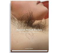 Natural Naked Bushes: Hairy Legs, Hairy Armpits, Hairy Pussy