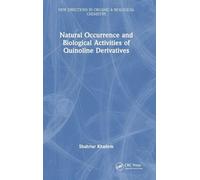 Natural Occurrence and Biological Activities of Quinoline Derivatives (New Directions in Organic & Biological Chemistry)