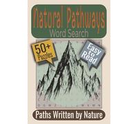 Natural Pathways Word Search Puzzle Book: Puzzles featuring Natural Routes, Landforms, Scenic Terrain