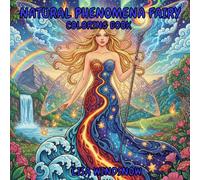 NATURAL PHENOMENA FAIRY: COLORING BOOK (MYTHIC FANTASY)