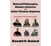 Natural Philosophy, Modern Science and Saint Thomas Aquinas