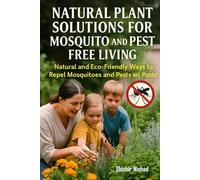 Natural Plant Solutions for Mosquito and Pest Free Living: Eco-Conscious Gardening Solutions with Non-Toxic Plants for Bug-Free Homes | Sustainable ... Pet-Friendly Houseplant Inspiration
