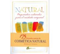 Natural: Preparados Naturales Para El Cuidado Corporal