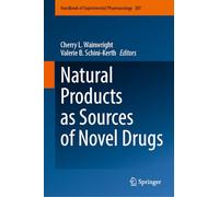Natural Products as Sources of Novel Drugs: 287 (Handbook of Experimental Pharmacology)