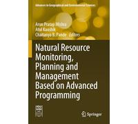 Natural Resource Monitoring, Planning and Management Based on Advanced Programming (Advances in Geographical and Environmental Sciences)