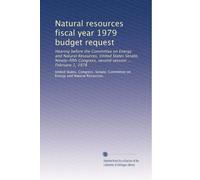 Natural resources fiscal year 1979 budget request: Hearing before the Committee on Energy and Natural Resources, United States Senate, Ninety-fifth Congress, second session ... February 1, 1978