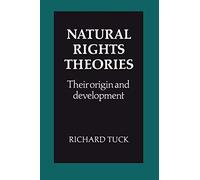 Natural Rights Theories – Their Origin and Development – Tapa blanda