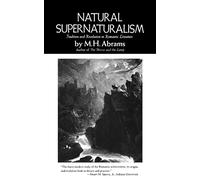 Natural Supernaturalism: Tradition and Revolution in Romantic Literature (Norton Library (Paperback))
