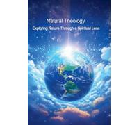 Natural Theology - Exploring Nature through a Spiritual Lens (2) (The God Gap)