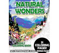 Natural Wonders - 50% Edition: Pages 51-100: Adult Coloring Book for Relaxing and Mindfulness