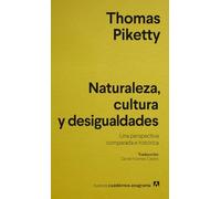 Naturaleza, cultura y desigualdades: Una Perspectiva Comparada E Historica (Nuevos cuadernos Anagrama)