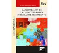Naturaleza De La Cosa Como Forma Jurudica Del Pensamiento