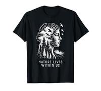 Naturaleza Vive Dentro de Nosotros Bosque Vida Silvestre Tierra Arte Diseño Camiseta