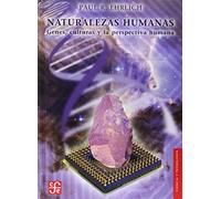 Naturalezas Humanas - Genes, Culturas Y La Perspectiva Humana (Ciencia Y Tecnologia (fce))