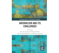 Naturalism and Its Challenges – Routledge Studies in Contemporary Philosophy – Routledge