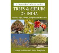 Naturalist's Guide to the Trees & Shrubs of India