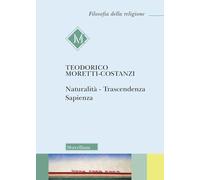 Naturalità. Trascendenza. Sapienza (Filosofia della religione)